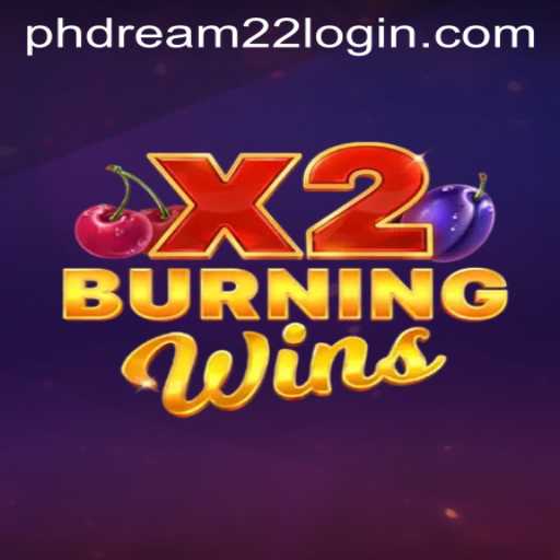 Exploring the Thrills of BurningWinsX2 and the Fascination of PhDream 22 Login